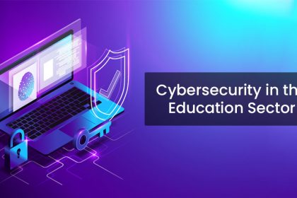 Cybersecurity in The Education Sector
