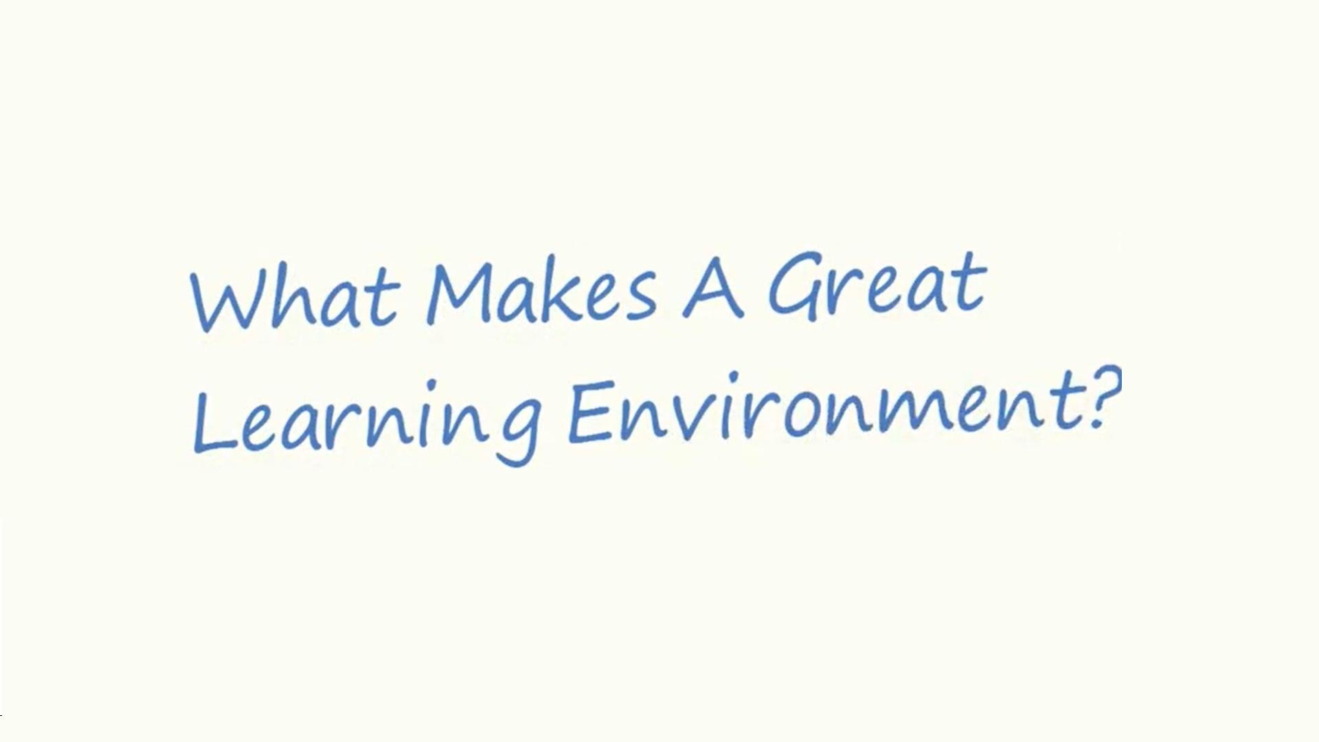 What Is An Ideal Learning Environment? 