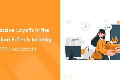 Massive Layoffs in the Indian EdTech Industry (2022 Lookback)