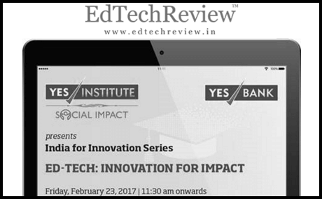 Yes Institution, ED-TECH: INNOVATION FOR IMPACT